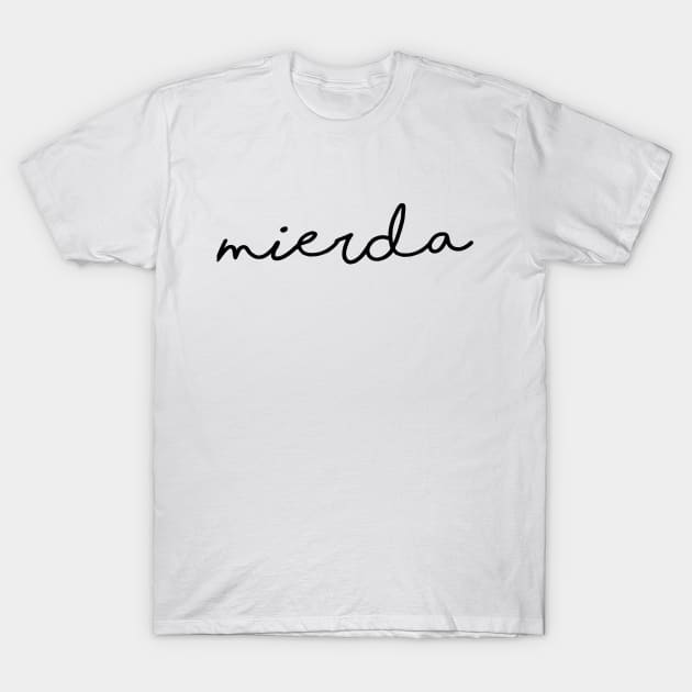 Mierda T-Shirt by Branhy